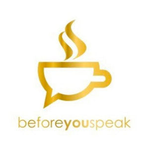 BEFORE YOU SPEAK